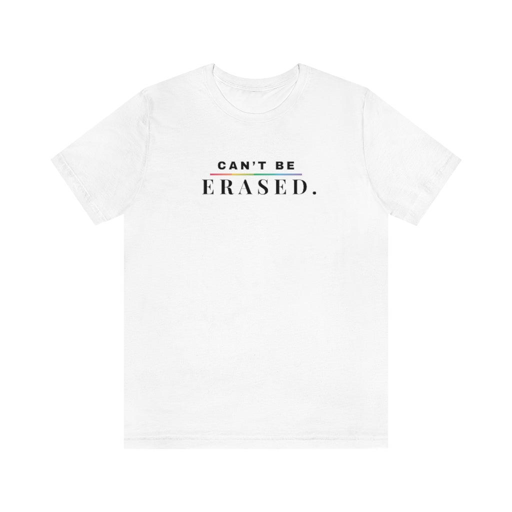 Can't Be Erased Pride Tee
